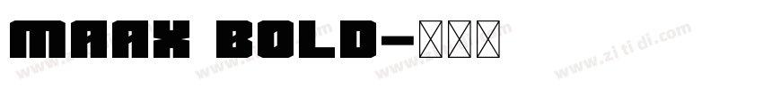 Maax Bold字体转换 Maax Bold字体转换